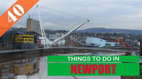 things to do newport gwent.